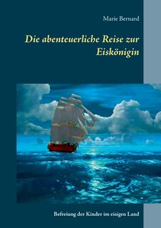 Front cover_Die Abenteuerliche Reise Zur Eiskönigin