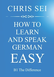 Front cover_How To Learn And Speak German Easy - Elite German Method