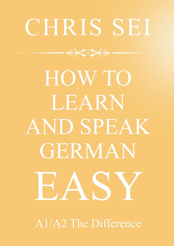 Front cover_How To Learn And Speak German Easy A1/A2 - Elite German Method