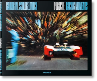 Front cover_Rainer W. Schlegelmilch. Porsche Racing Moments