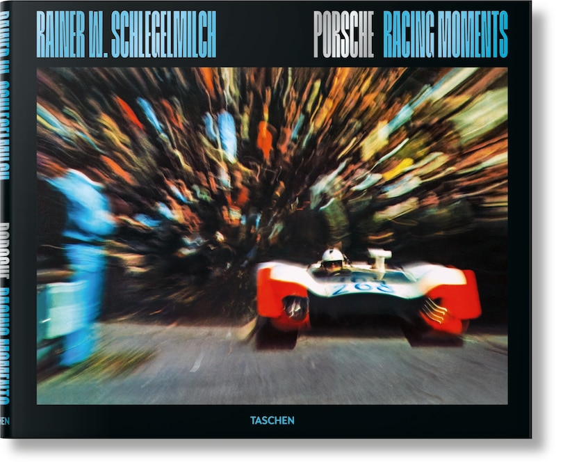 Front cover_Rainer W. Schlegelmilch. Porsche Racing Moments