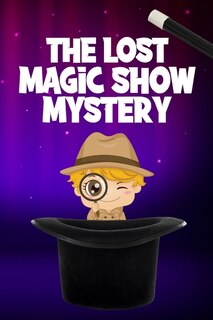 Front cover_The Lost Magic Show Mystery