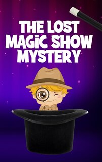 Couverture_The Lost Magic Show Mystery
