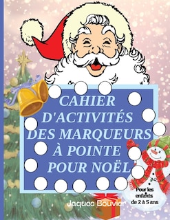 Front cover_Cahier d'activit&eacute;s des marqueurs &agrave; pointe pour No&euml;l