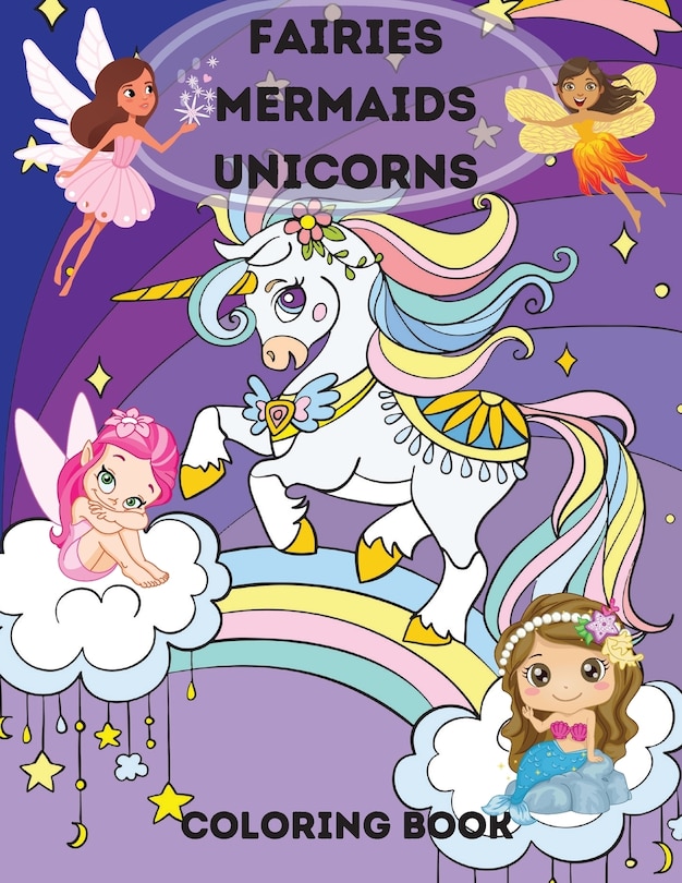 Couverture_Fairies, Mermaids, Unicorns Coloring Book