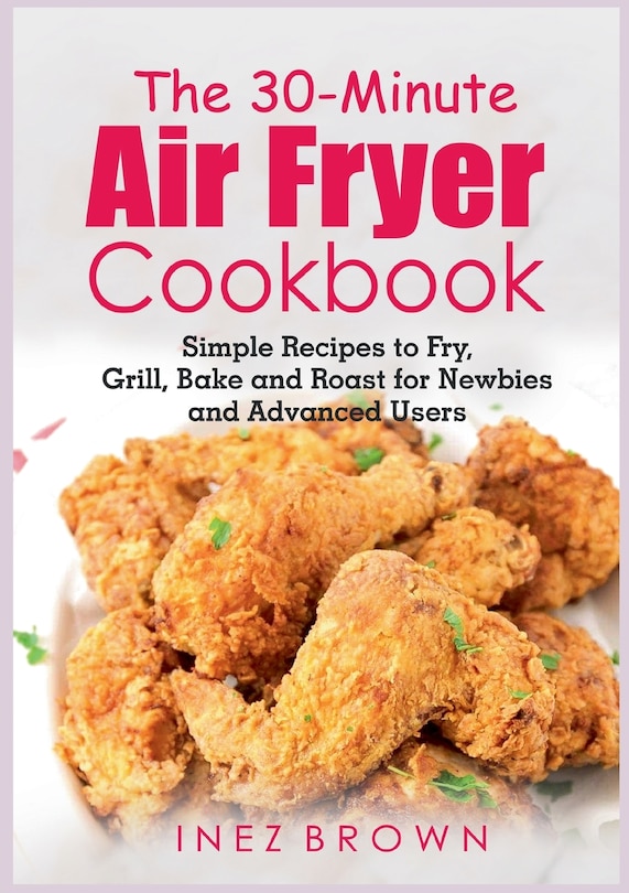 Front cover_The 30-Minute Air Fryer Cookbook