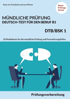 Front cover_Mündliche Prüfung Deutsch-Test für den Beruf B1- DTB/BSK B1