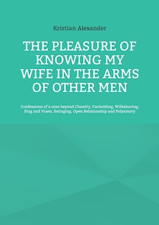 Couverture_The pleasure of knowing my wife in the arms of other men