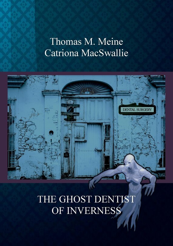 Front cover_The Ghost Dentist of Inverness