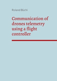 Couverture_Communication of drones telemetry using a flight controller