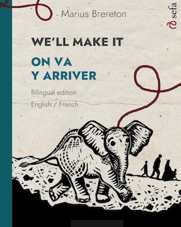 Front cover_WE'LL MAKE IT - ON VA Y ARRIVER (English - French)
