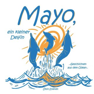 Front cover_Mayo, ein kleiner Delfin