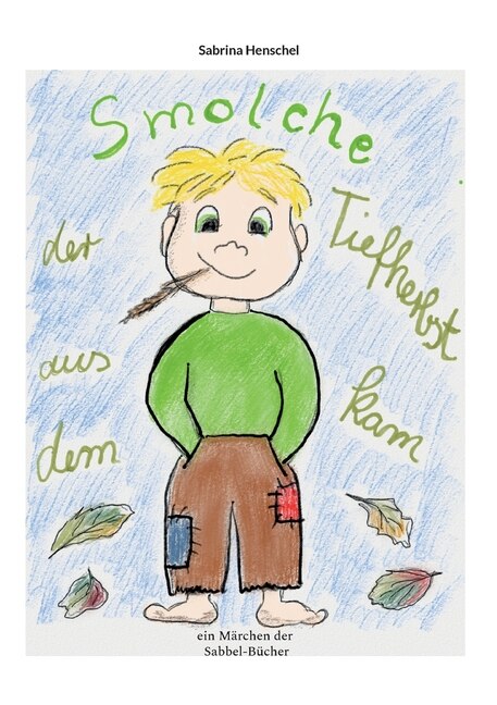 Front cover_Smolche der aus dem Tiefherbst kam