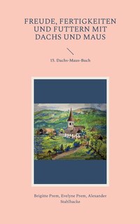 Front cover_Freude, Fertigkeiten und Futtern mit Dachs und Maus