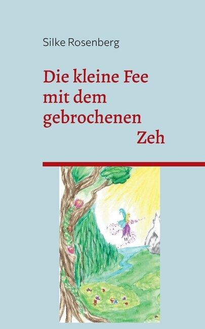 Front cover_Die kleine Fee mit dem gebrochenen Zeh
