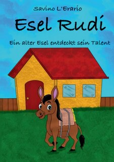 Couverture_Esel Rudi Ein alter Esel entdeckt sein Talent