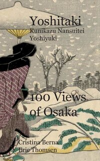 Front cover_Yoshitaki Kunikazu Nansuitei Yoshiyuki 100 Views of Osaka