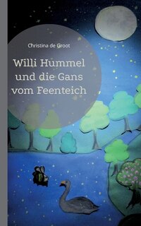 Front cover_Willi Hummel und die Gans vom Feenteich