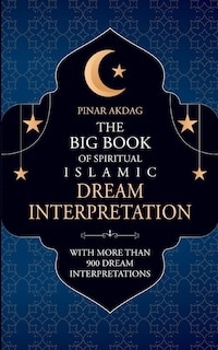 Front cover_The Big Book of Spiritual Islamic Dream Interpretation