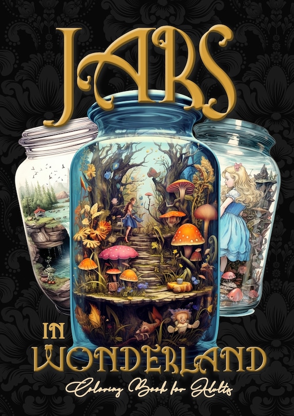 Front cover_Jars in Wonderland Grayscale Coloring Book for Adults - Jars Coloring Book