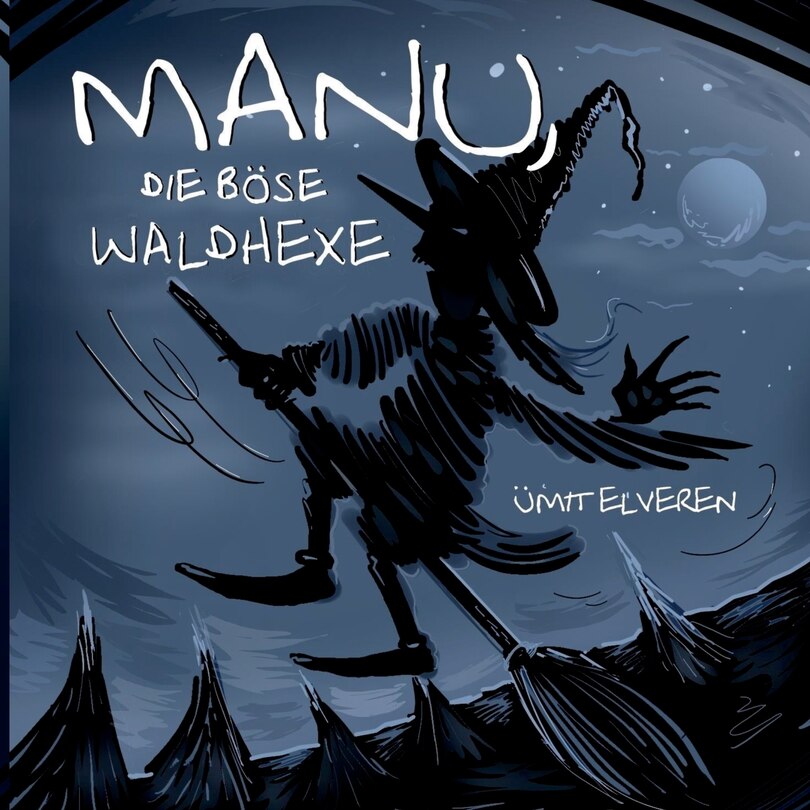 Front cover_Manu, die böse Waldhexe
