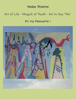 Front cover_Art of Life - Magick of Youth - Art to Say No