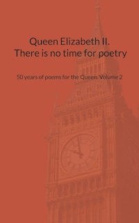 Front cover_Queen Elizabeth II. There is no time for poetry