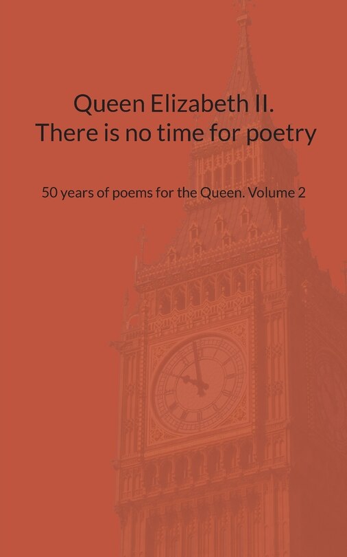 Front cover_Queen Elizabeth II. There is no time for poetry
