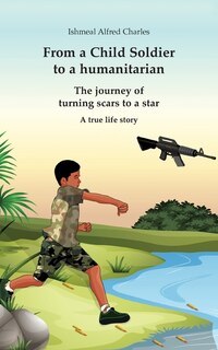 Couverture_From a Child Soldier to a humanitarian