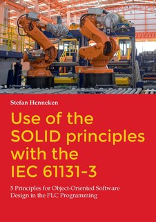 Couverture_Use of the SOLID principles with the IEC 61131-3