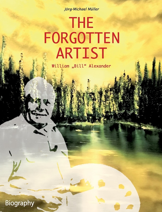 Couverture_The Forgotten Artist William Bill Alexander