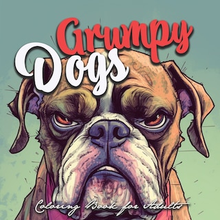 Couverture_Grumpy Dogs Coloring Book for Adults