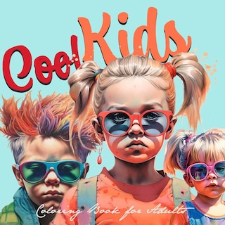 Front cover_Cool Kids Coloring Book for Adults