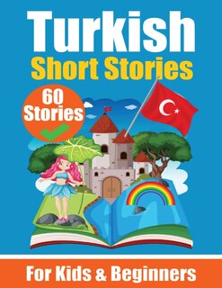 Front cover_60 Short Stories in Turkish A Dual-Language Book in English and Turkish