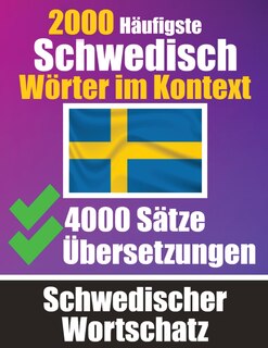 Couverture_2000 Häufigste Schwedische Wörter im Kontext 4000 Sätze mit Übersetzung Ihr Leitfaden zu 2000 Wörtern