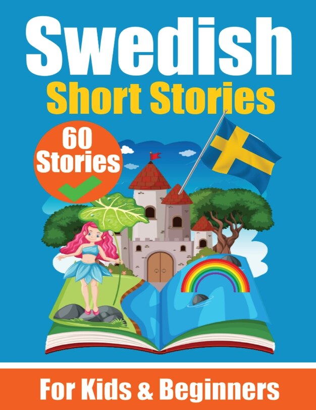 Couverture_60 Short Stories in Swedish A Dual-Language Book in English and Swedish A Swedish Language Learning book for Children and Beginners