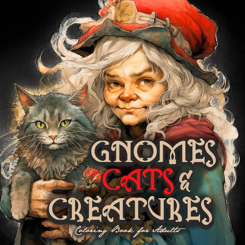 Couverture_Gnomes, Cats and Creatures Coloring Book for Adults