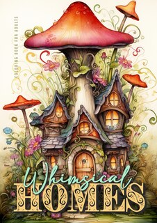 Front cover_Whimsical Homes Coloring Book for Adults