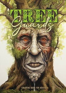 Front cover_Tree Guards Coloring Book for Adults
