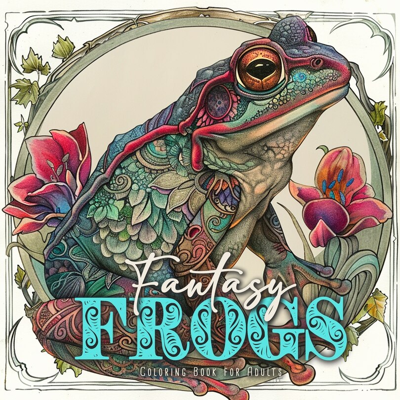 Couverture_Fantasy Frogs Coloring Book for Adults
