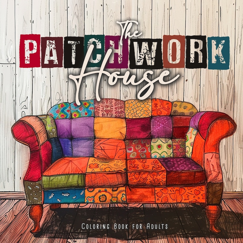 Couverture_The Patchwork House Coloring Book for Adults