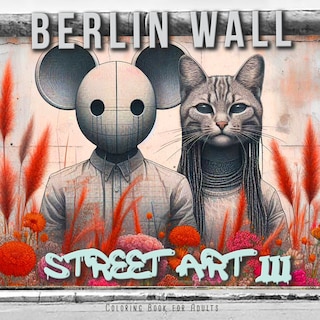 Couverture_Berlin Wall Street Art Coloring Book for Adults 3