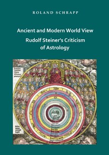 Couverture_Ancient and Modern World View - Rudolf Steiner's Criticism of Astrology
