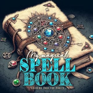 Front cover_My magical Spell Book Coloring Book for Adults