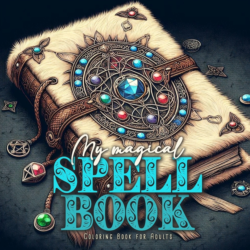 Front cover_My magical Spell Book Coloring Book for Adults