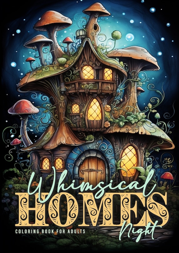 Front cover_Whimsical Homes NIght Coloring Book for Adults