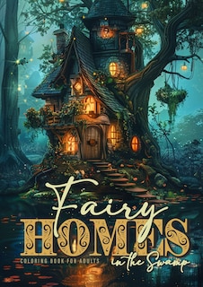 Front cover_Fairy Homes in the Swamp Coloring Book for Adults