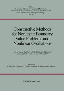 Constructive Methods for Nonlinear Boundary Value Problems and Nonlinear Oscillations: Conference at the Oberwolfach Mathematical Research Institute, Black Forest, November 19-25, 1978