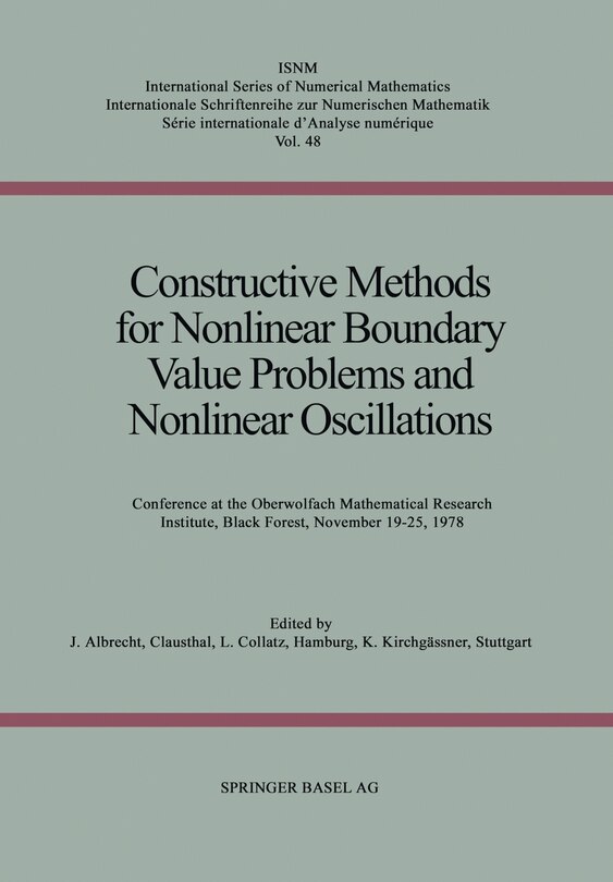 Constructive Methods for Nonlinear Boundary Value Problems and Nonlinear Oscillations: Conference at the Oberwolfach Mathematical Research Institute, Black Forest, November 19-25, 1978