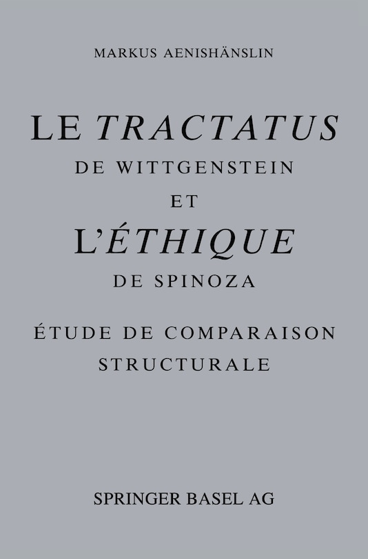 Le Tractatus de Wittgenstein Et L'Ethique de Spinoza